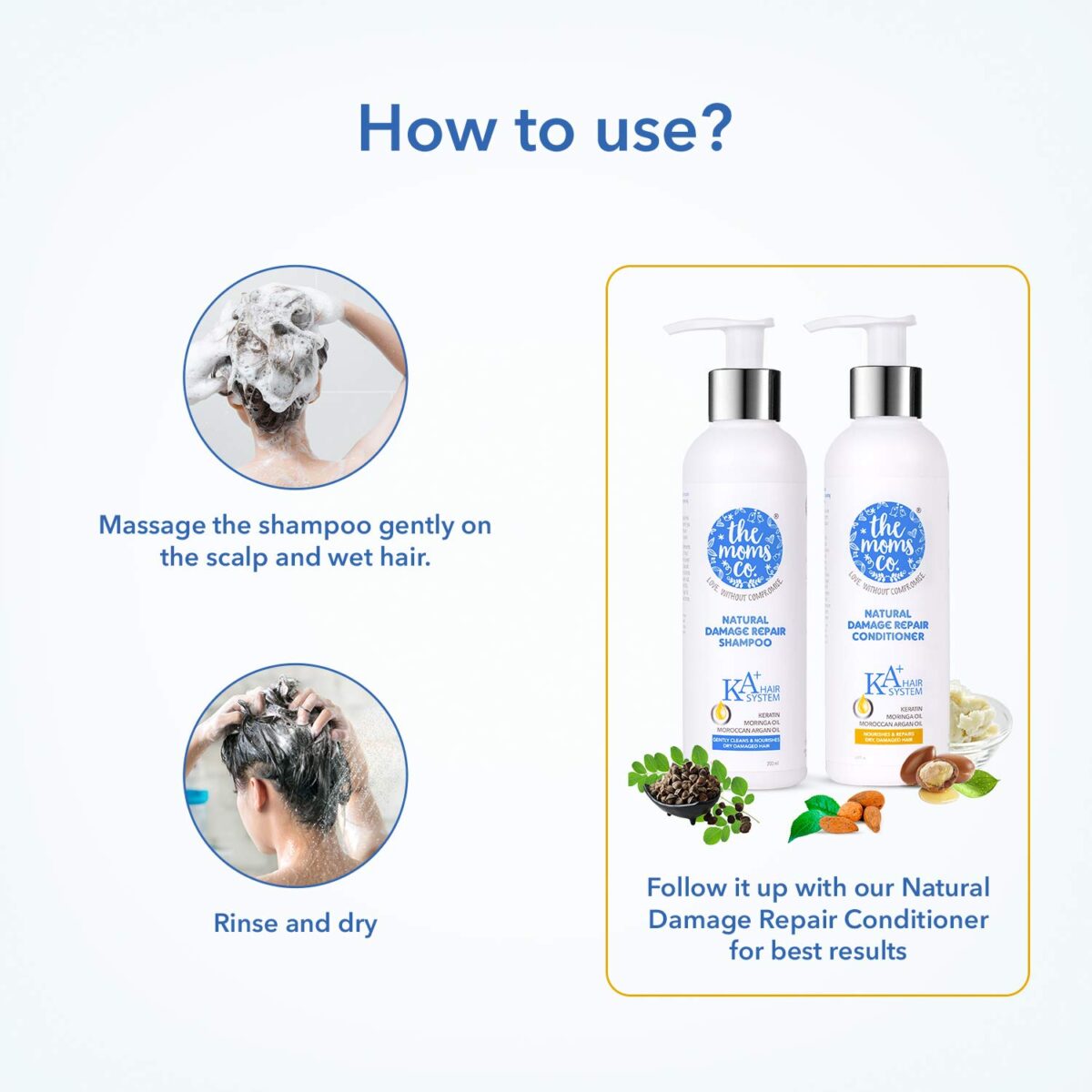 The Moms Co. Natural Damage Repair KA + Hair Care Kit with Hair Shampoo & conditioner with Keratin and Moroccan Argan Oil for Dry & Damaged Hair 400 ML - Image 6